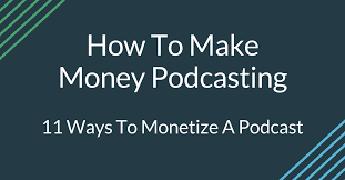 making money from podcasting