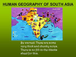 Human Geography SOUTH ASIA