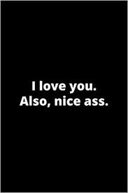 i love you fuvk you ass