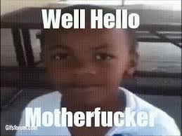 hello motherfucker
