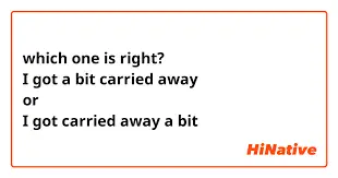 I got a bit carried away