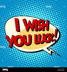 I wish you luck