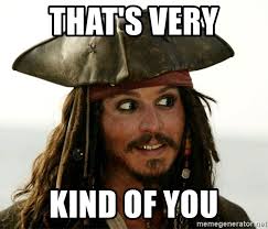 that's very kind of you