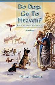 Do Dogs go to Heaven?