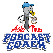 ask the podcast coach
