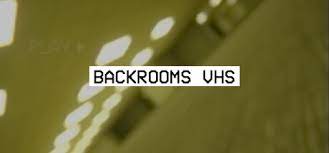 Backrooms Of VHS (2.2.1995)