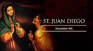 Saint Juan Diego 9 of December
