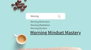 Morning Mindset Mastery