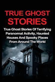 Haunted Houses: Discuss famous haunted houses around the world and tell stories of paranormal encounters