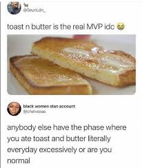 Who Else Wants Toast?