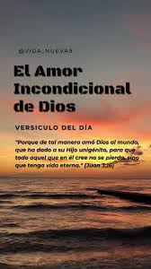 ha dado es su amor incondicional.