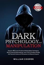 Dark psychology and political manipulation