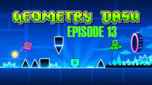 Geometry Dash Episode 13 (Season 2) - Back On Trackck