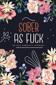 Sober as fuck