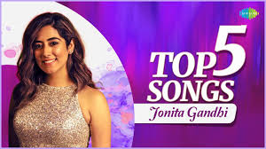 Best Songs From Jonita Gandhi